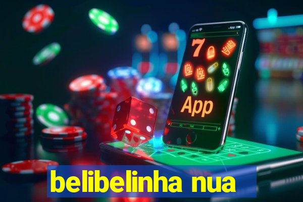 belibelinha nua